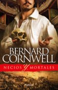 necios y mortales-bernard cornwell-9788416970889 necios y mortales-bernard cornwell-9788416970889