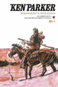ken parker núm. 10: un hombre inútil/una historia de armas y esta fas-giancarlo berardi-9788417401689 ken parker núm. 10: un hombre inútil/una historia de armas y esta fas-giancarlo berardi-9788417401689