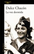 la voz dormida-dulce chacon-9788420406589 la voz dormida-dulce chacon-9788420406589