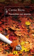 naturaleza casi muerta (ebook)-carme riera-9788420411989 naturaleza casi muerta (ebook)-carme riera-9788420411989
