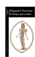 el tiempo, gran escultor-marguerite yourcenar-9788420424989 el tiempo, gran escultor-marguerite yourcenar-9788420424989