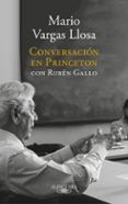 conversación en princeton con rubén gallo-mario vargas llosa-ruben gallo-9788420431789 conversación en princeton con rubén gallo-mario vargas llosa-ruben gallo-9788420431789