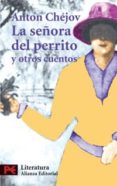 la señora del perrito y otros cuentos-anton pavlovich chejov-9788420634289 la señora del perrito y otros cuentos-anton pavlovich chejov-9788420634289