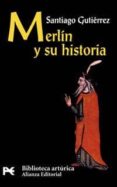 merlin y su historia-santiago gutierrez-9788420636689 merlin y su historia-santiago gutierrez-9788420636689