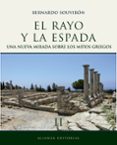 el rayo y la espada (t.ii): nueva mirada sobre los mitos griegos-bernardo souviron-9788420663289 el rayo y la espada (t.ii): nueva mirada sobre los mitos griegos-bernardo souviron-9788420663289