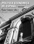politica economica de españa (9º ed.)-luis gamir-9788420676289 politica economica de españa (9º ed.)-luis gamir-9788420676289