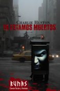 ya estamos muertos-charlie huston-9788420682389 ya estamos muertos-charlie huston-9788420682389