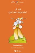 ¡a mi que me importa! (altamar)-9788421663189 ¡a mi que me importa! (altamar)-9788421663189