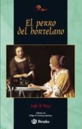 el perro del hortelano-felix lope de vega-9788421692189 el perro del hortelano-felix lope de vega-9788421692189