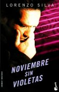 noviembre sin violetas-lorenzo silva-9788423337989 noviembre sin violetas-lorenzo silva-9788423337989
