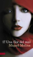 una flor del mal-miquel molina-9788423347889 una flor del mal-miquel molina-9788423347889