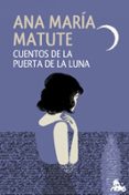 cuentos de la puerta de la luna-ana maria matute-9788423348589 cuentos de la puerta de la luna-ana maria matute-9788423348589