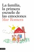 la familia, la primera escuela de las emociones (ebook)-mar romera-9788423352289 la familia, la primera escuela de las emociones (ebook)-mar romera-9788423352289