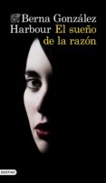 el sueño de la razón (ebook)-berna gonzalez harbour-9788423355389 el sueño de la razón (ebook)-berna gonzalez harbour-9788423355389