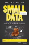 small data: las pequeñas pistas que nos advierten de las grandes tendencias-martin lindstrom-9788423425389 small data: las pequeñas pistas que nos advierten de las grandes tendencias-martin lindstrom-9788423425389