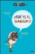 ¿que es el saber?-oscar brenifier-9788423683789 ¿que es el saber?-oscar brenifier-9788423683789
