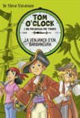 tom o clock 4: la venjança d en barbanegra-sir steve stevenson-9788424661489 tom o clock 4: la venjança d en barbanegra-sir steve stevenson-9788424661489