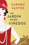 un jardín entre viñedos (ebook)-carmen santos-9788425354489 un jardín entre viñedos (ebook)-carmen santos-9788425354489