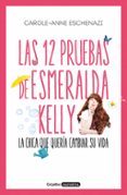 las 12 pruebas de esmeralda kelly-carole anne eschenazi-9788425356889 las 12 pruebas de esmeralda kelly-carole anne eschenazi-9788425356889