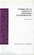 teoria de la ciencia y teologia fundamental, analisis del enfoque y de la naturaleza de la formacion de la teoria teologica-helmut peukert-9788425420689 teoria de la ciencia y teologia fundamental, analisis del enfoque y de la naturaleza de la formacion de la teoria teologica-helmut peukert-9788425420689