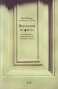 reconocer lo que es: conversaciones sobre implicaciones y desenla ces logrados-bert hellinger-gabriele ten hovel-9788425421389 reconocer lo que es: conversaciones sobre implicaciones y desenla ces logrados-bert hellinger-gabriele ten hovel-9788425421389