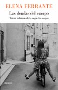 las deudas del cuerpo (dos mujeres 3)-elena ferrante-9788426401489 las deudas del cuerpo (dos mujeres 3)-elena ferrante-9788426401489