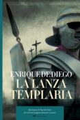 la lanza templaria-enrique de diego-9788427032989 la lanza templaria-enrique de diego-9788427032989