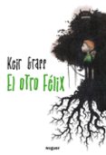 el otro felix-keir graff-9788427900189 el otro felix-keir graff-9788427900189