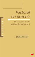 pastoral en devenir: una mirada desde el concilio vaticano ii-casiano floristan-9788428818889 pastoral en devenir: una mirada desde el concilio vaticano ii-casiano floristan-9788428818889