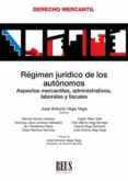 régimen jurídico de los autónomos-jose antonio vega vega-9788429020489 régimen jurídico de los autónomos-jose antonio vega vega-9788429020489