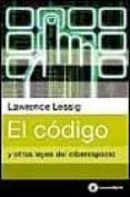 el codigo y otras leyes del ciberespacio-lawrence lessig-9788430604289 el codigo y otras leyes del ciberespacio-lawrence lessig-9788430604289