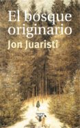 el bosque originario (ebook)-9788430615889 el bosque originario (ebook)-9788430615889