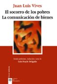 el socorro de los pobres: la comunicacion de bienes (2ª ed.)-juan luis vives-9788430944989 el socorro de los pobres: la comunicacion de bienes (2ª ed.)-juan luis vives-9788430944989