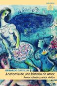 anatomia de una historia de amor: amor soñado y amor vivido-gerardo castillo ceballos-9788431319489 anatomia de una historia de amor: amor soñado y amor vivido-gerardo castillo ceballos-9788431319489