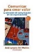 comunicar para crear valor: la direccion de comunicacion en las o rganizaciones (2ª ed.)-jose ignacio bel mallen-9788431322489 comunicar para crear valor: la direccion de comunicacion en las o rganizaciones (2ª ed.)-jose ignacio bel mallen-9788431322489