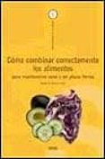 como combinar correctamente los alimentos-9788431526689 como combinar correctamente los alimentos-9788431526689