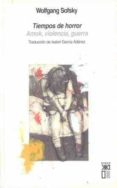 tiempos de horror: amok, violencia, guerra-wolfgang sofsky-9788432311789 tiempos de horror: amok, violencia, guerra wolfgang sofsky 9788432311789