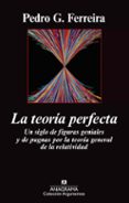 la teoría perfecta-pedro g. ferreira-9788433963789 la teoría perfecta-pedro g. ferreira-9788433963789