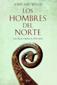 los hombres del norte: la saga vikinga (793-1241)-john haywood-9788434423589 los hombres del norte: la saga vikinga (793-1241)-john haywood-9788434423589