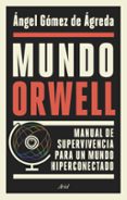 mundo orwell-angel gomez de agreda-9788434429789 mundo orwell-angel gomez de agreda-9788434429789