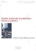 estado actual de la poblacion: teoria y practica-maria teresa rubio benito-9788436243789 estado actual de la poblacion: teoria y practica-maria teresa rubio benito-9788436243789
