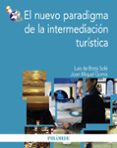 el nuevo paradigma de la intermediacion turistica-luis de borja sole-9788436823189 el nuevo paradigma de la intermediacion turistica-luis de borja sole-9788436823189
