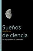 sueños de ciencia: un viaje al centro de jules verne-jesus navarro-9788437062389 sueños de ciencia: un viaje al centro de jules verne-jesus navarro-9788437062389