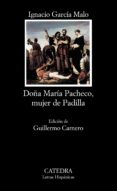 doña maria pacheco, mujer de padilla-ignacio garcia malo-9788437614489 doña maria pacheco, mujer de padilla-ignacio garcia malo-9788437614489