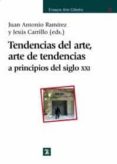 tendencias del arte, arte de tendencias a principios del siglo xx i-juan antonio ramirez-jesus carrillo castillo-9788437621289 tendencias del arte, arte de tendencias a principios del siglo xx i-juan antonio ramirez-jesus carrillo castillo-9788437621289