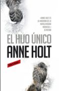 el hijo unico-anne holt-9788439727989 el hijo unico-anne holt-9788439727989