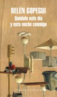 quédate este día y esta noche conmigo-belen gopegui-9788439733089 quédate este día y esta noche conmigo-belen gopegui-9788439733089