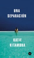 una separación-katie kitamura-9788439734789 una separación-katie kitamura-9788439734789