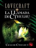 la llamada de cthulhu (el ciclo de cthulhu i)-h.p. lovecraft-9788441412989 la llamada de cthulhu (el ciclo de cthulhu i)-h.p. lovecraft-9788441412989