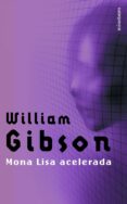 mona lisa acelerada-william gibson-9788445073889 mona lisa acelerada-william gibson-9788445073889